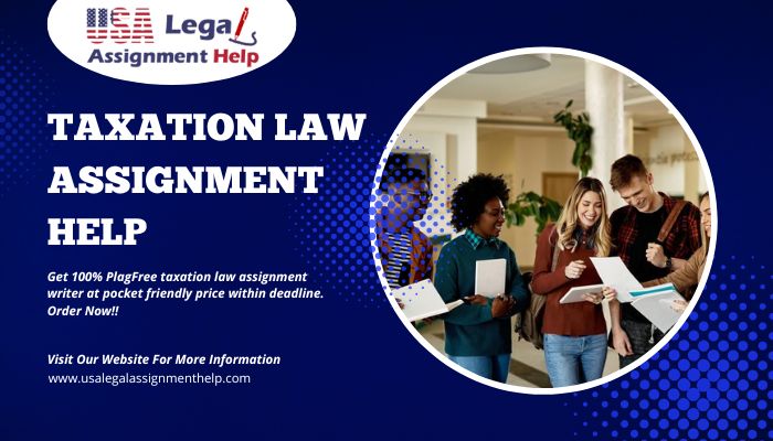 Taxation Law Assignment Help Adds With Expert Guidance In Complex Taxation Rules